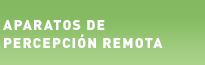 Aparatos de Percepción Remota