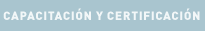 Capacitación y Certificación